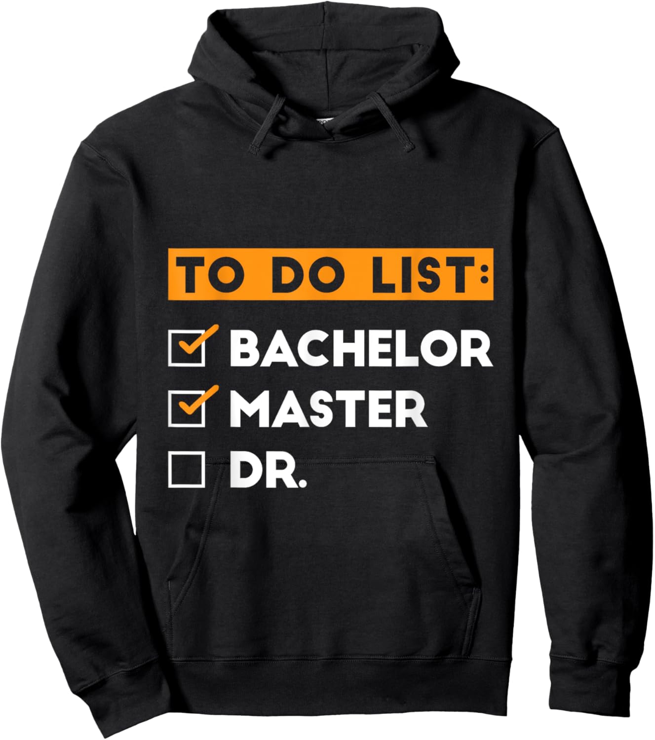 To Do List Bachelors Masters Doctorate Graduation 2025 Hoodie - Hoodie | Black