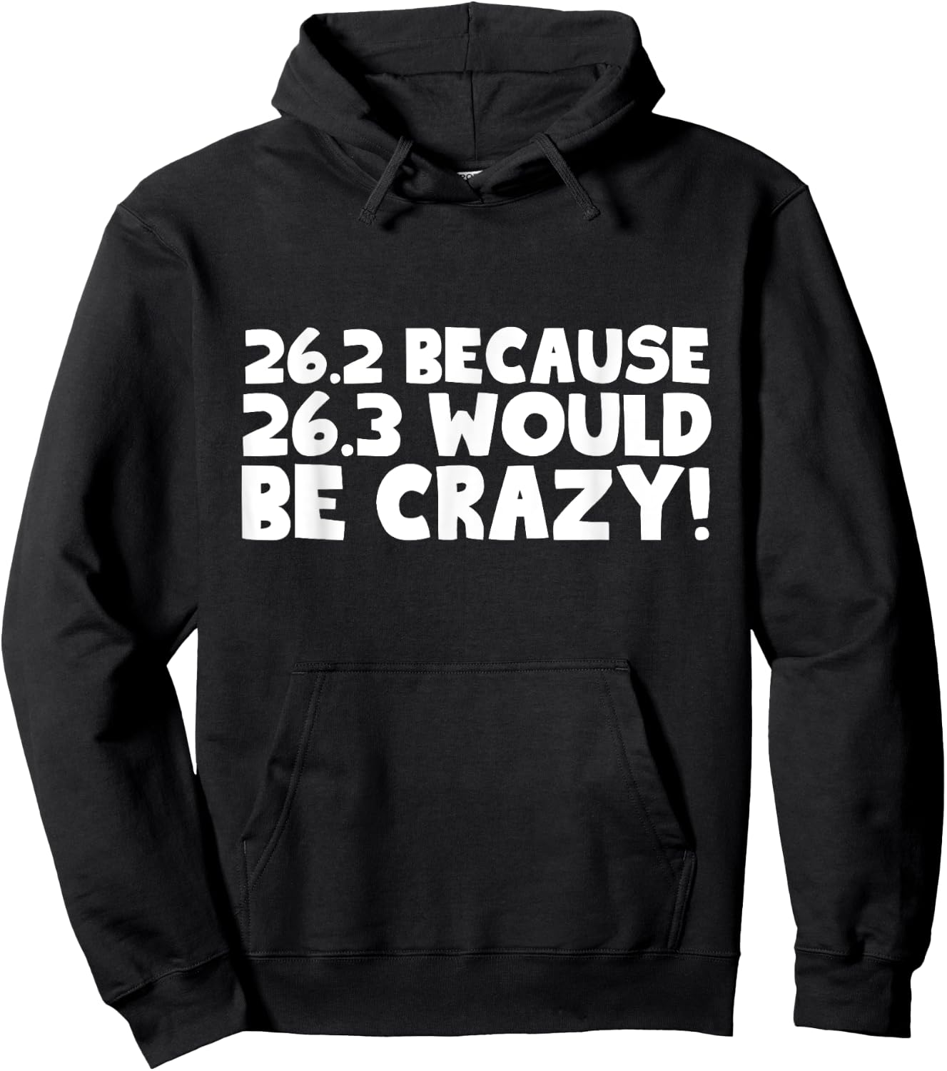26.2 Because 26.3 Would Be Crazy Marathon Hoodie - Hoodie | Black
