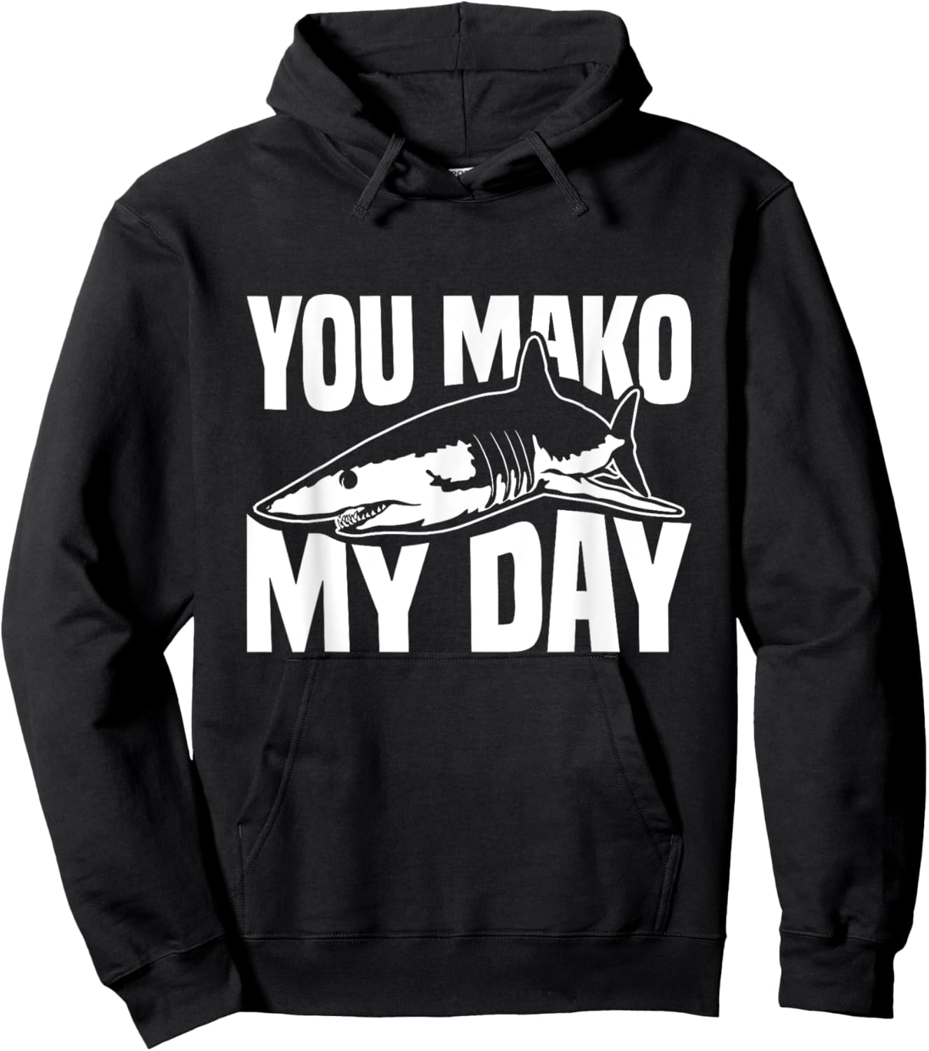 You Mako My Day Pun for a Mako Shark Lover Hoodie - Hoodie | Black