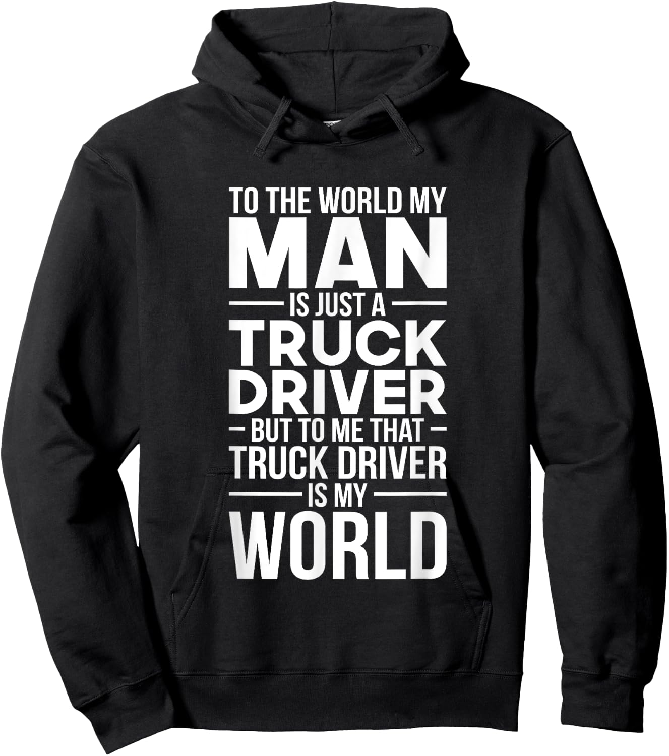 Trucker Wife Truck Driver Is My World Trucking Gift Love Hoodie - Hoodie | Black