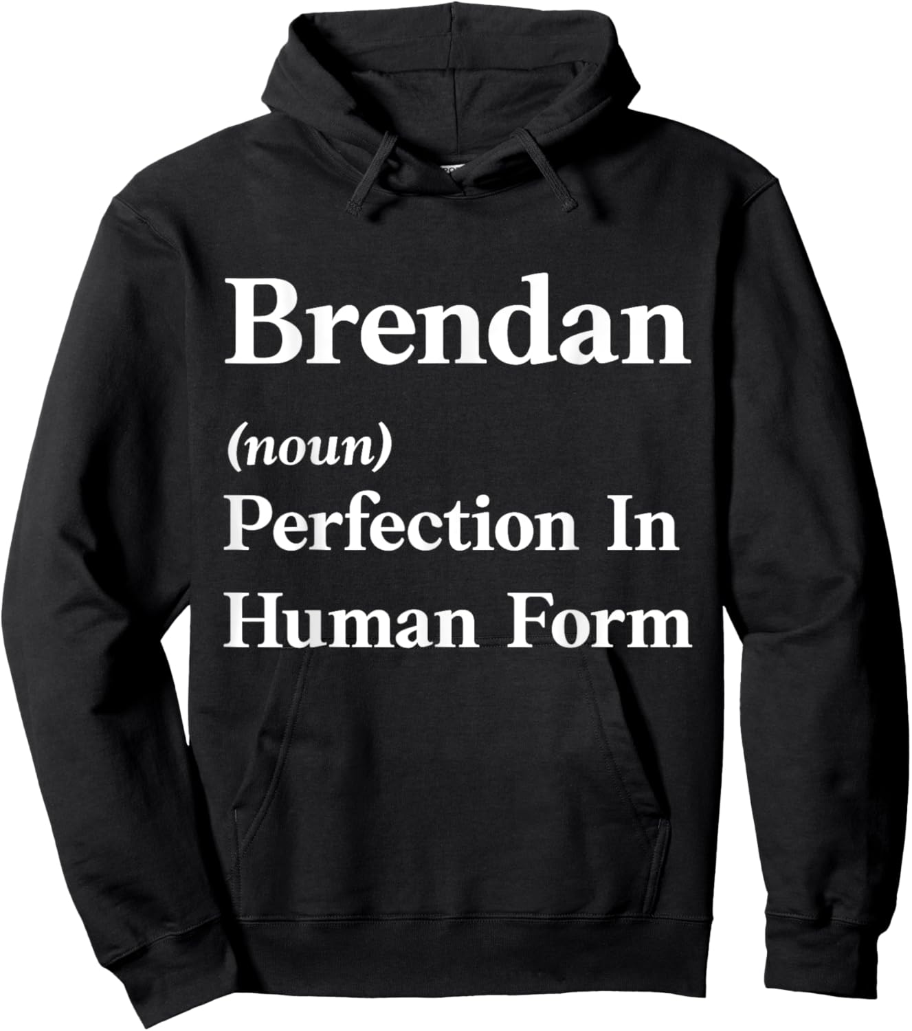 Personalized Brendan Funny Sarcastic Birthday Gift Hoodie - Hoodie | Black