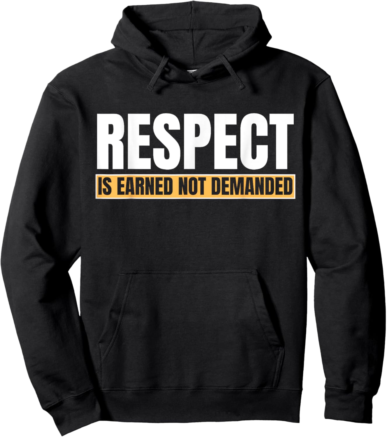 Respect Is Earned Not Demanded Funny Quote Hoodie - Hoodie | Black