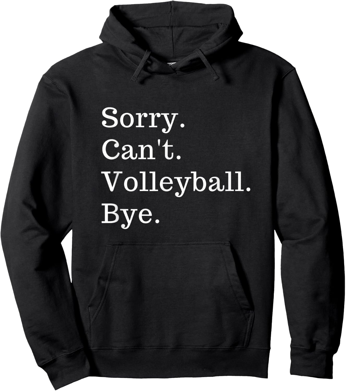 Funny Sorry Can't Volleyball Bye Gift Hoodie - Hoodie | Black