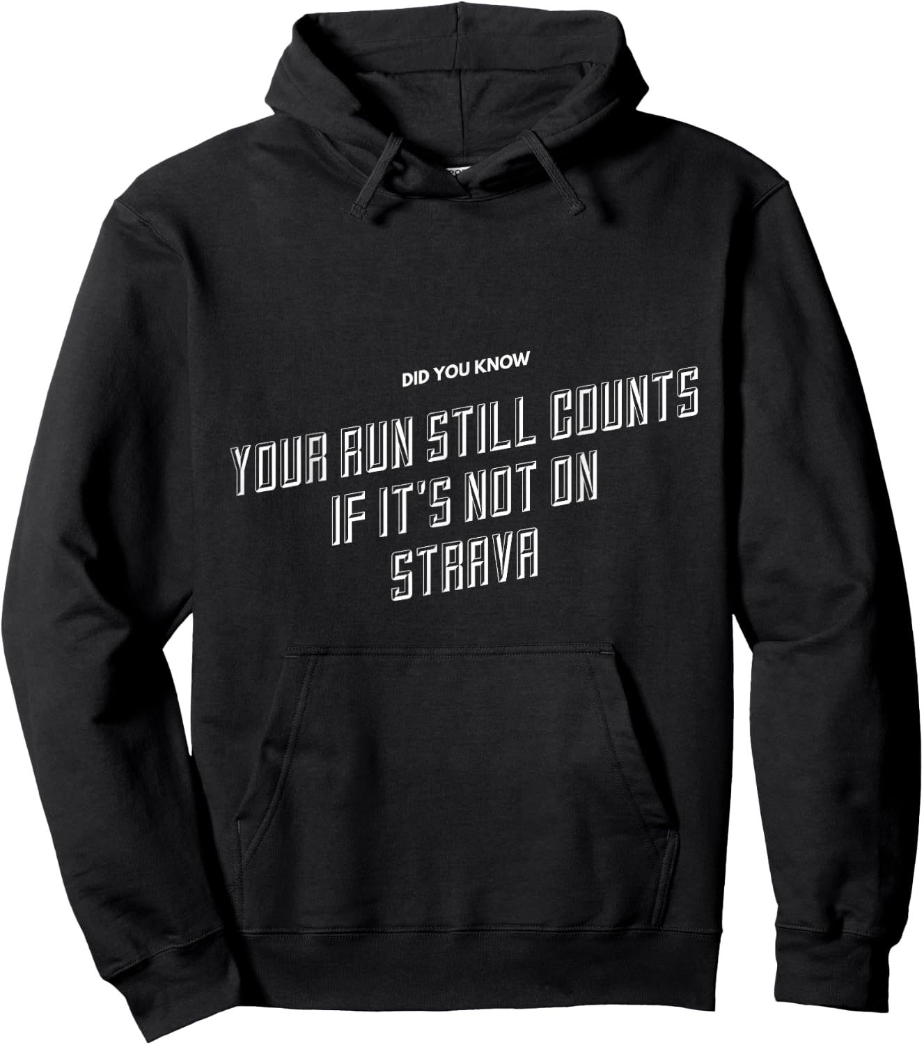 Your Run Still Counts If It's Not On Strava - Funny Running Hoodie - Hoodie | Black