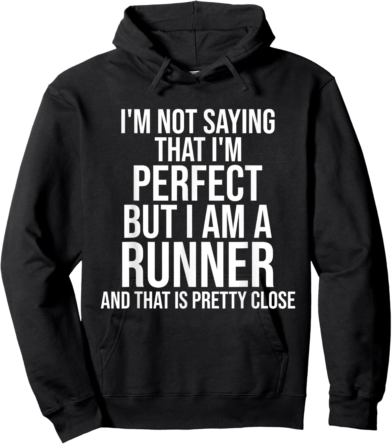 Funny Runner I'm Not Saying I'm Perfect Runner Running Gift Hoodie - Hoodie | Black
