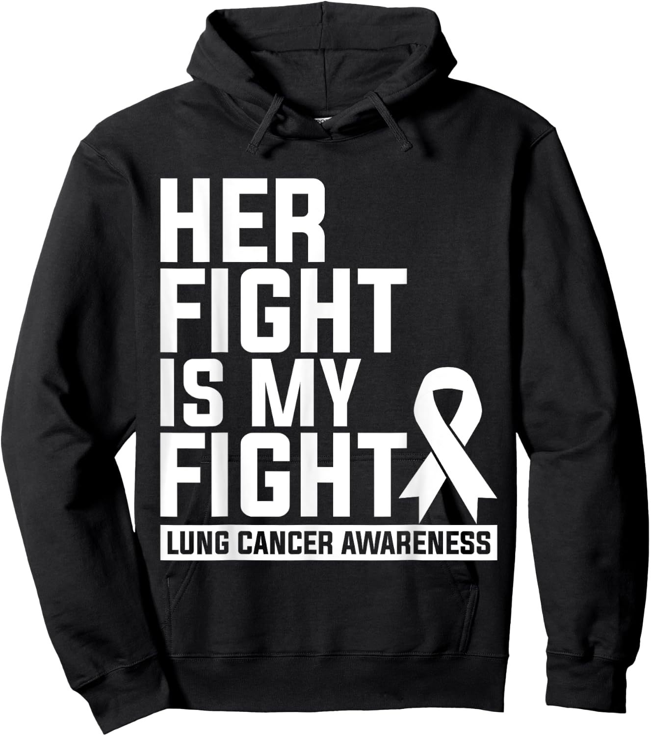 Her Fight Is My Fight Lung Cancer Awareness Hoodie - Hoodie | Black