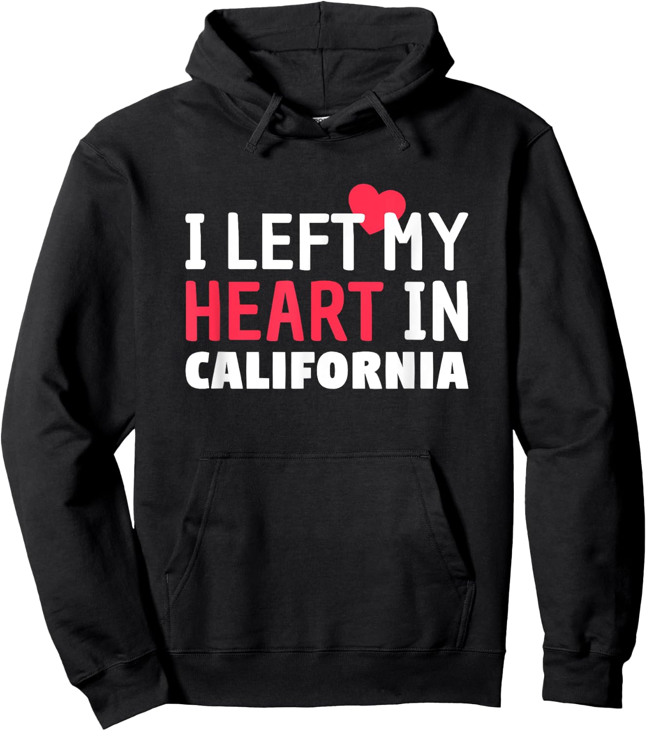 I Left My Heart In California Home State Patriotic Hoodie - Hoodie | Black
