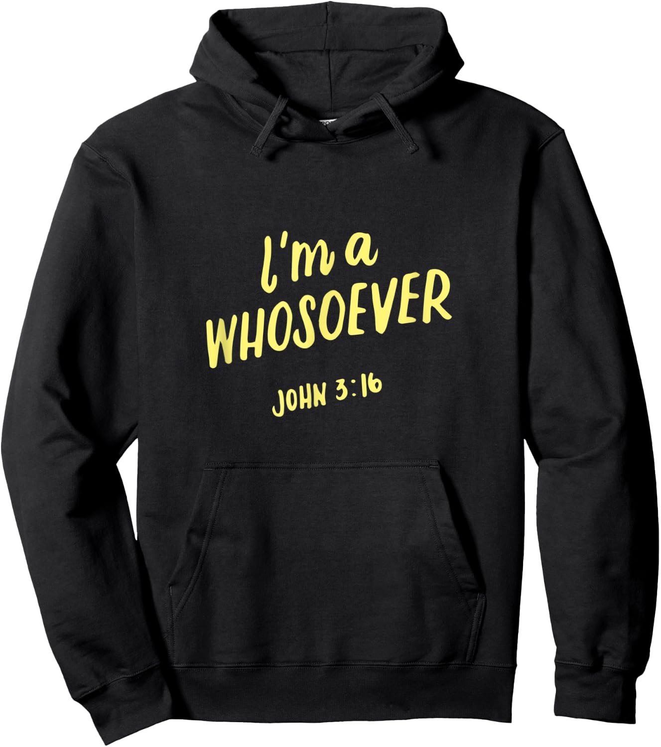I'm A Whosoever John 3 16, Christian Quotes, Bible Verse Hoodie - Hoodie | Black