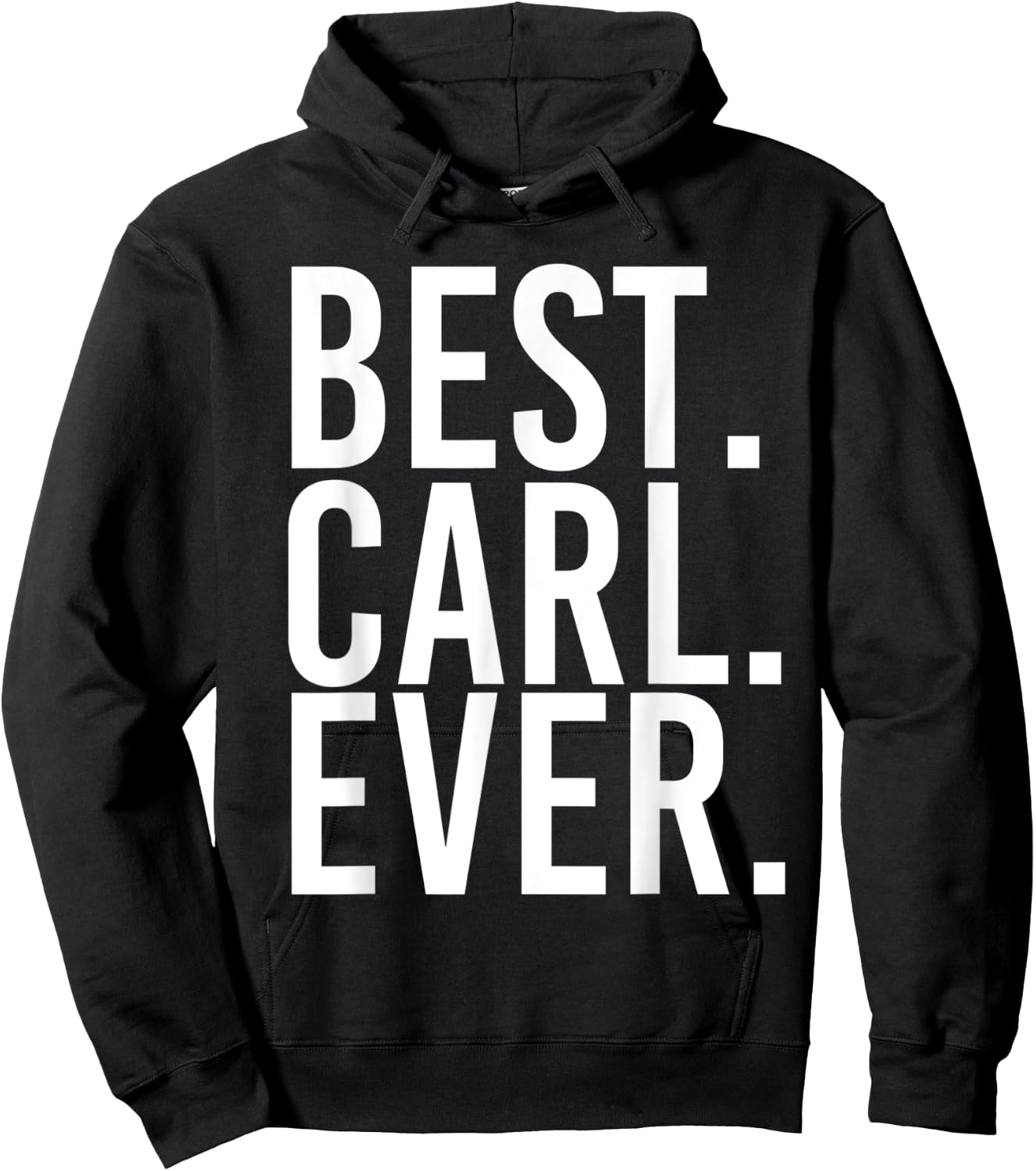 BEST. CARL. EVER. Funny Men Father's Gift Hoodie - Hoodie | Black