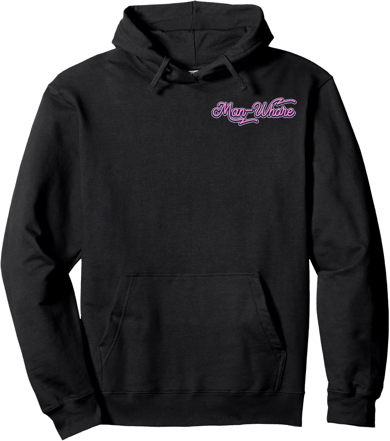 Funny Man-Whore Humor Sarcastic Minimalist Hoodie - Hoodie | Black