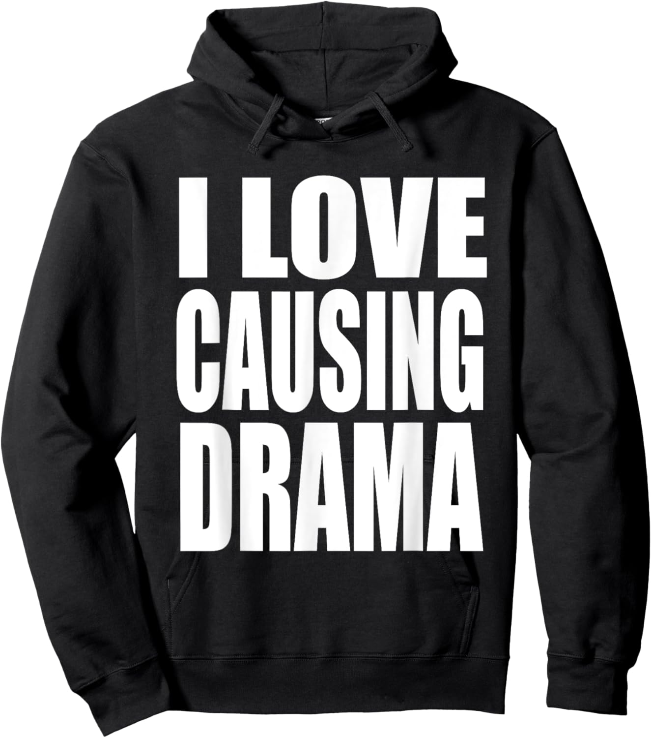I Love Causing Drama Funny Shirt, I Love Causing Drama Hoodie - Hoodie | Black