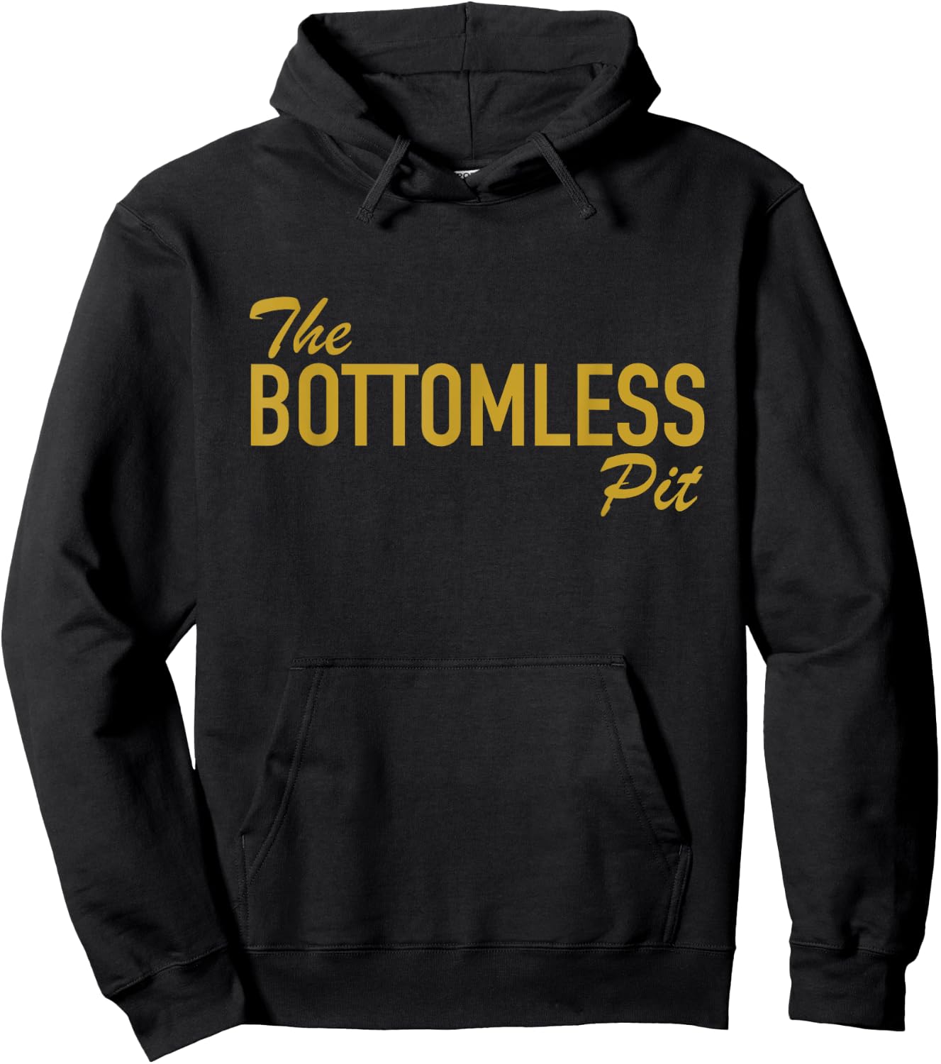 The Bottomless Pit Funny Saying For People Who Eat A lot Hoodie - Hoodie | Black