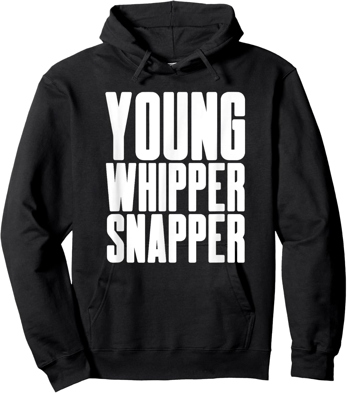 Young Whipper Snapper - Humorous Silly Boy Girl Men Women Hoodie - Hoodie | Black