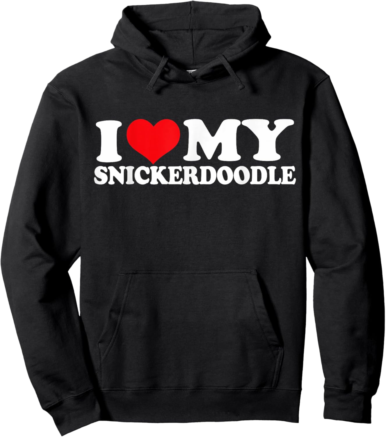 I Love My Snickerdoodle, I Heart Snickerdoodle Hoodie - Hoodie | Black