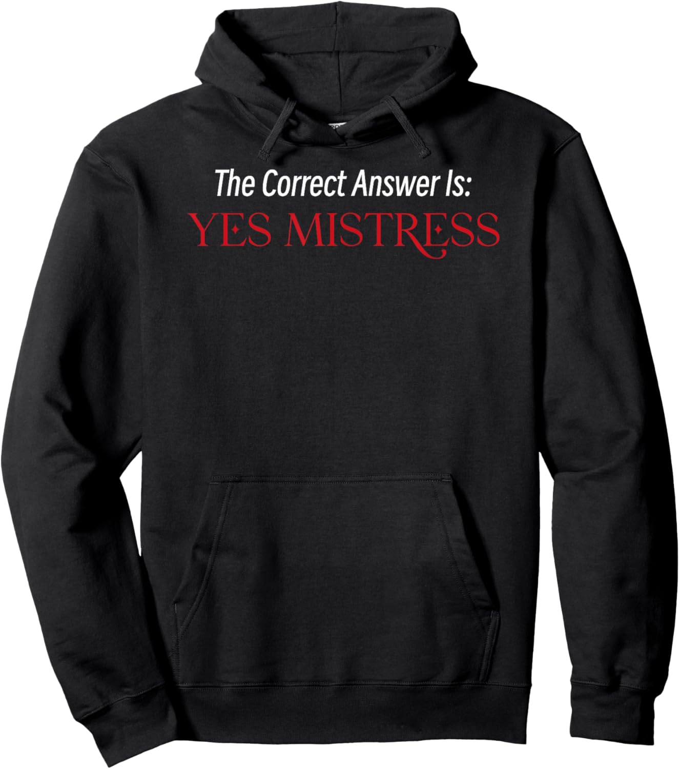 The Correct Answer Is Yes Mistress Hoodie - Hoodie | Black