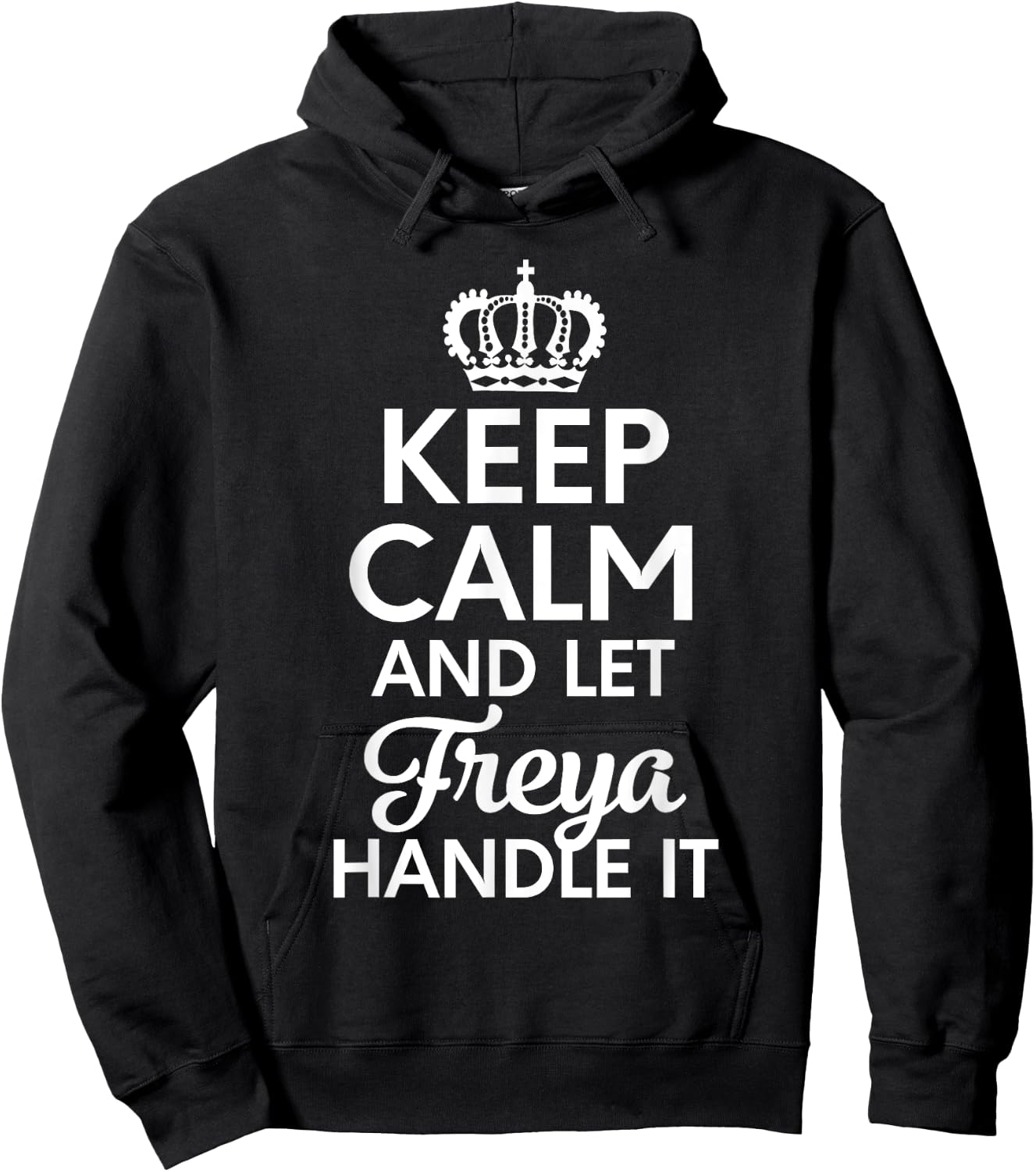 Freya Name, Keep Calm And Let Freya Handle It Hoodie - Hoodie | Black