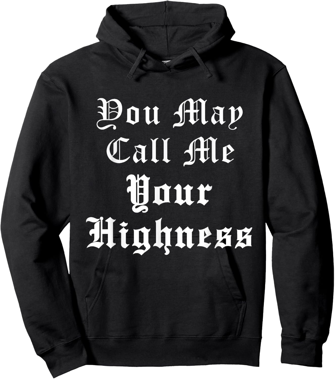 Renaissance Faire Festival Medieval Call Me Your Highness Hoodie - Hoodie | Black