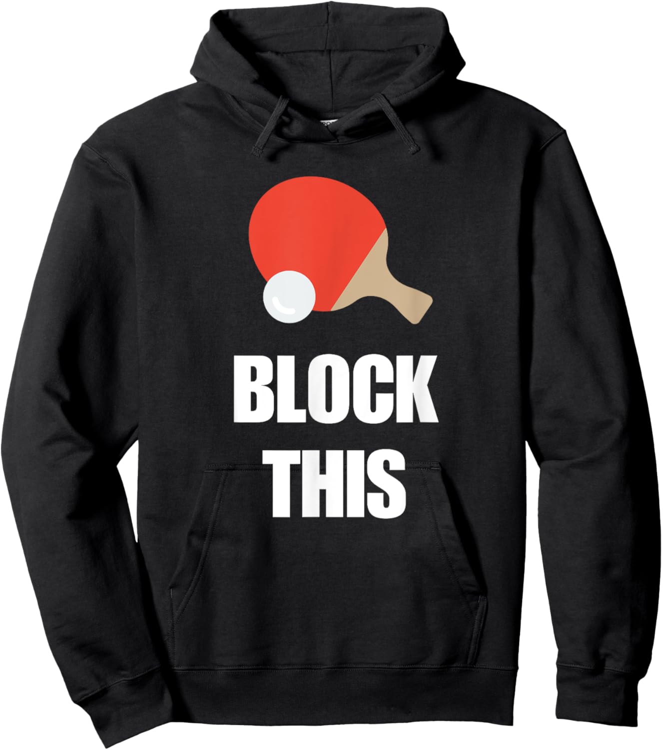 Block This Ping Pong Quote for Table Tennis Players Hoodie - Hoodie | Black