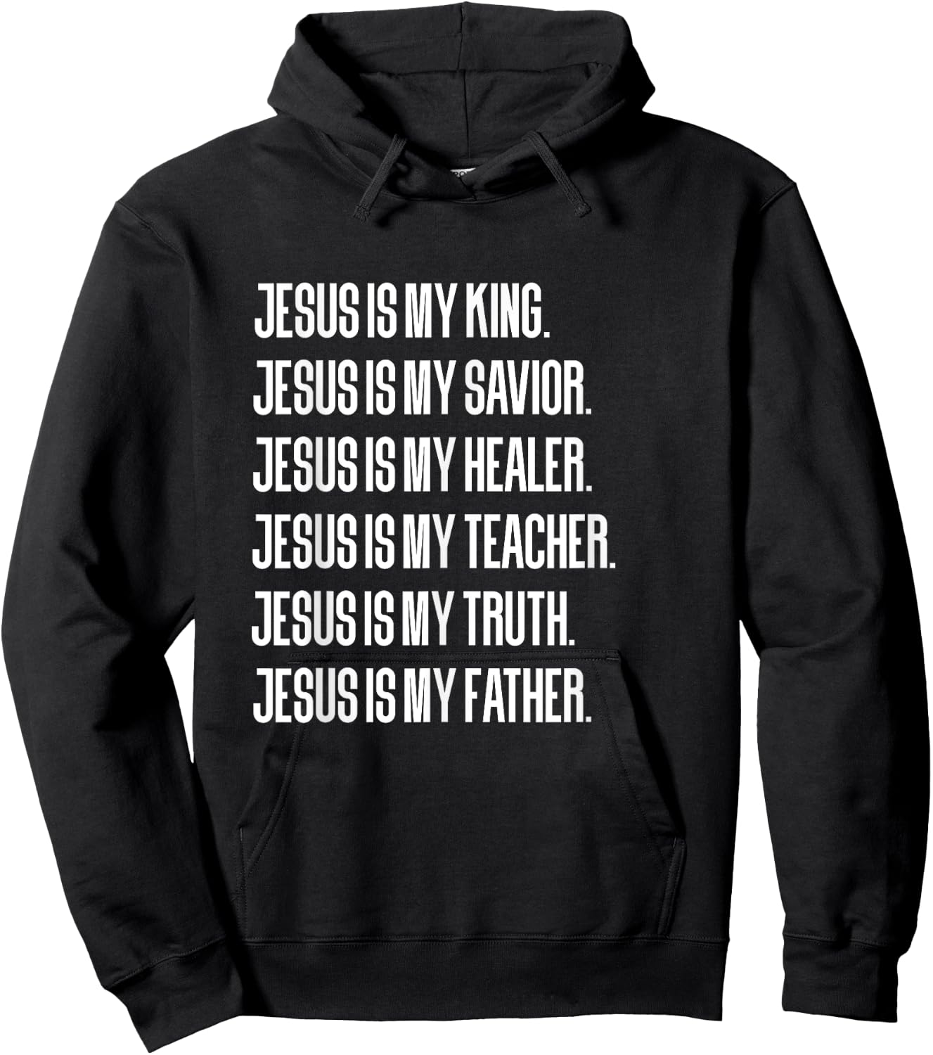 Jesus Is My King, Savior, Healer, Teacher, Truth, Father Hoodie - Hoodie | Black