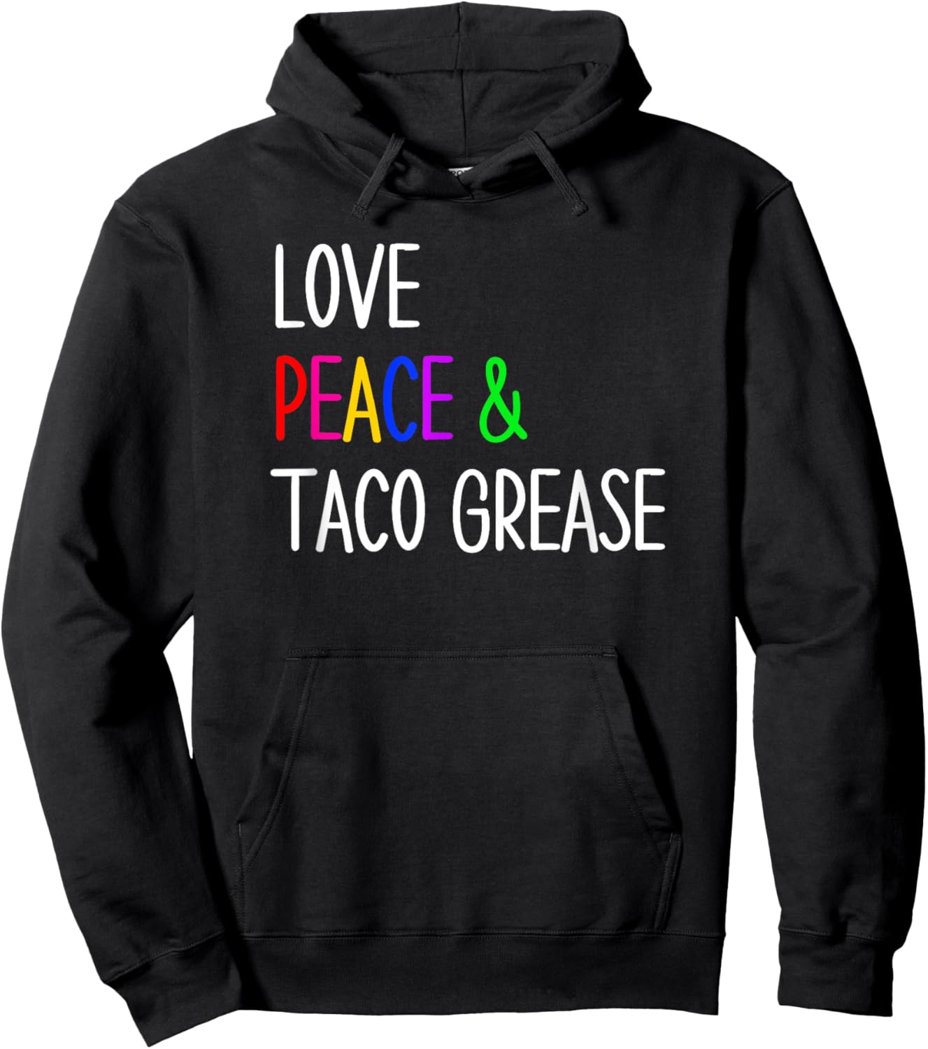 Funny Mexican Food Taco Lovers Love, Peace and Taco Grease Hoodie - Hoodie | Black