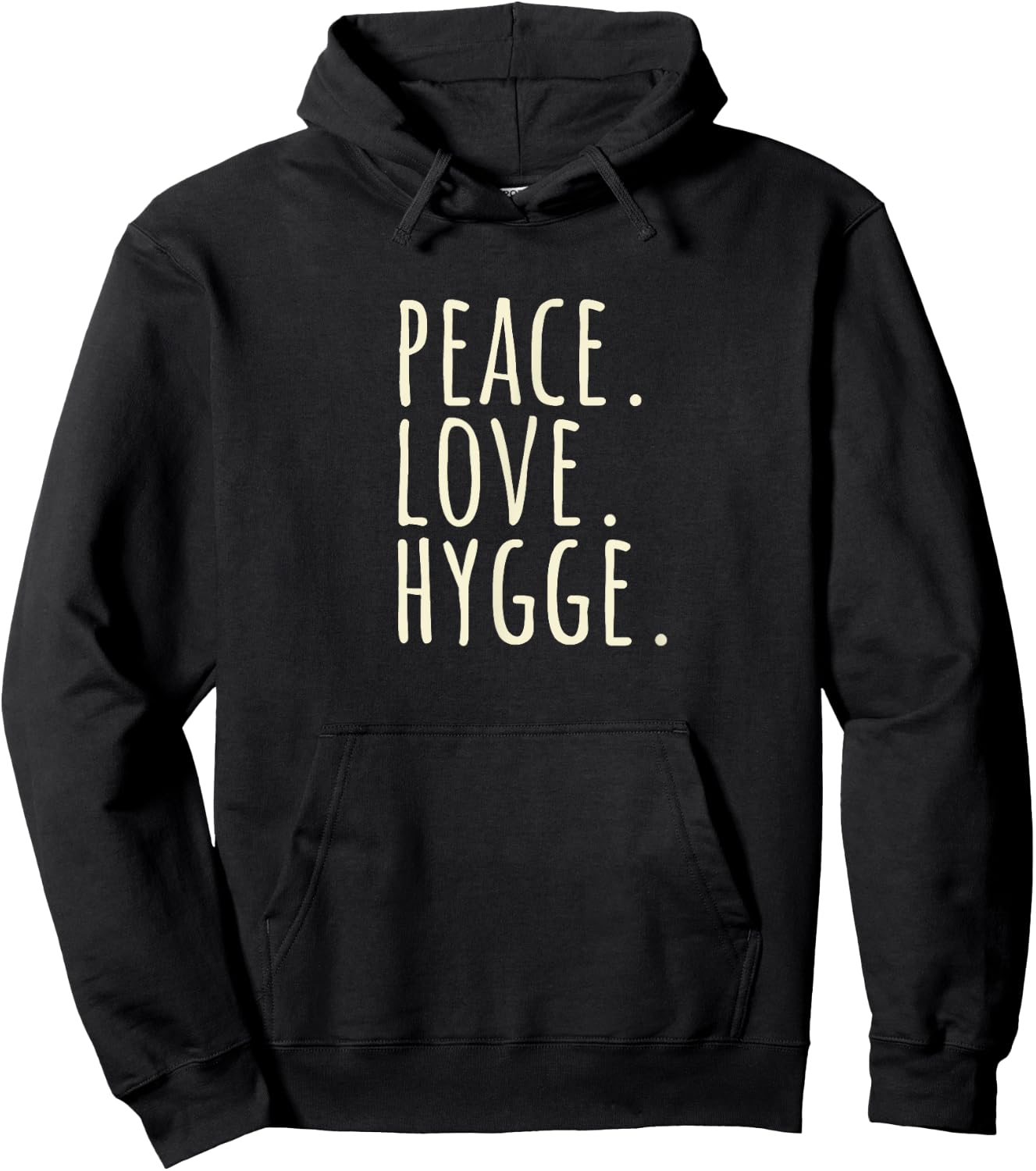 Peace Love Hygge Warm and Cozy Hoodie - Hoodie | Black