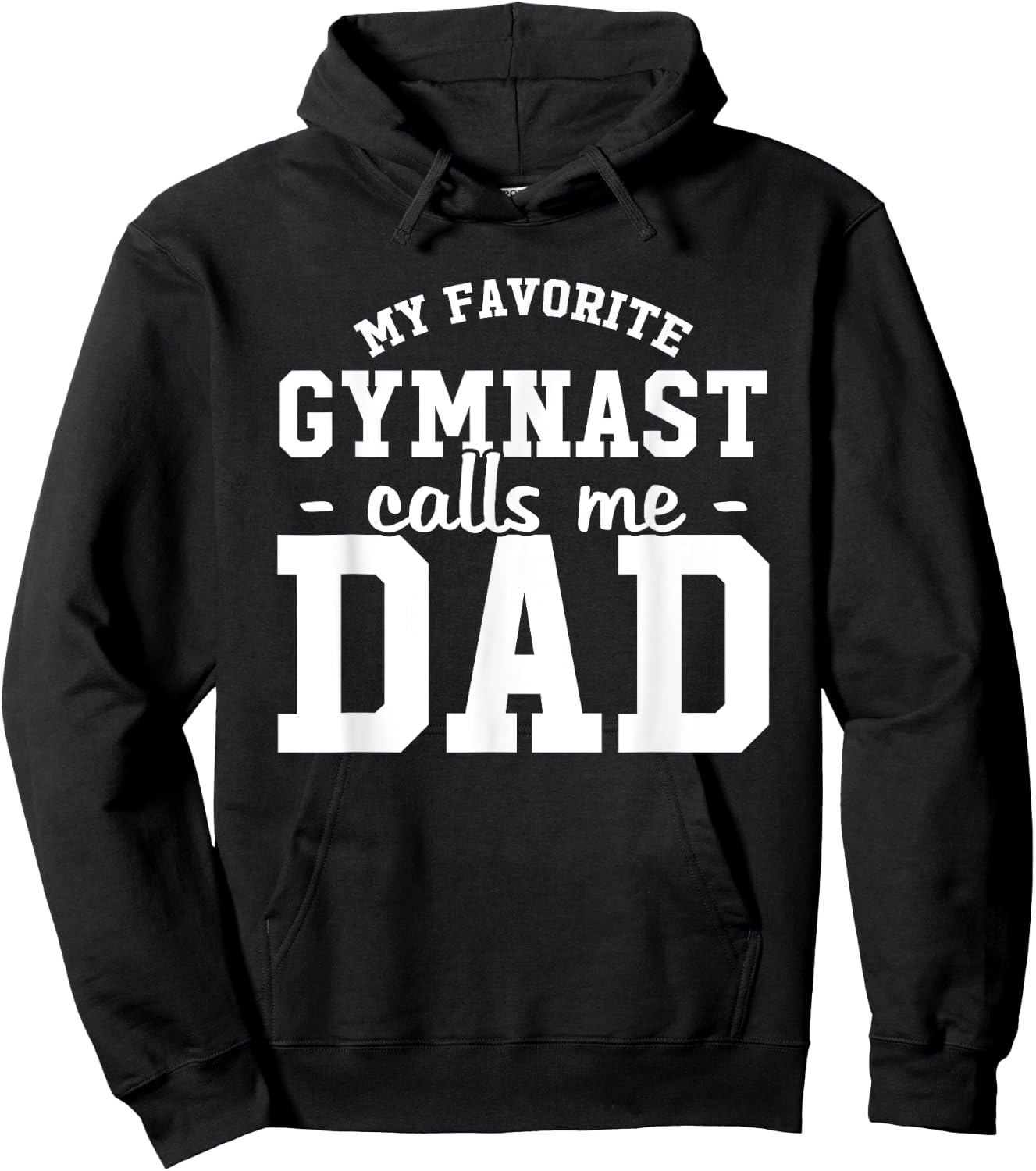 My Favorite Gymnast Calls Me Dad Funny Gymnastic Dad Gift Hoodie - Hoodie | Black