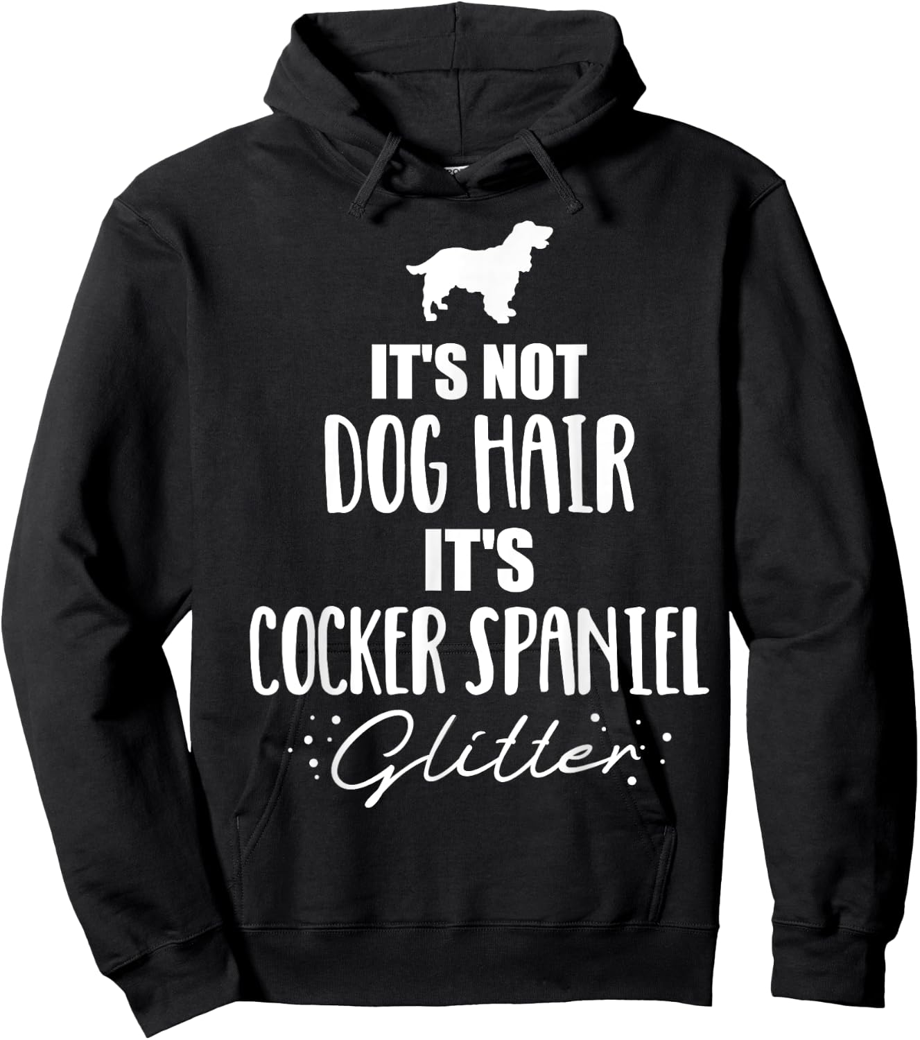 It's not dog hair, it's Cocker Spaniel Hoodie - Hoodie | Black