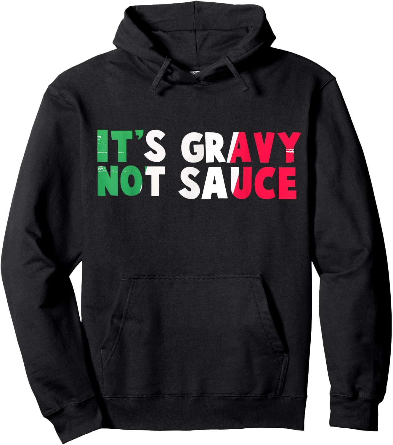 It's Gravy Not Sauce Funny Italian Flag Hoodie - Hoodie | Black