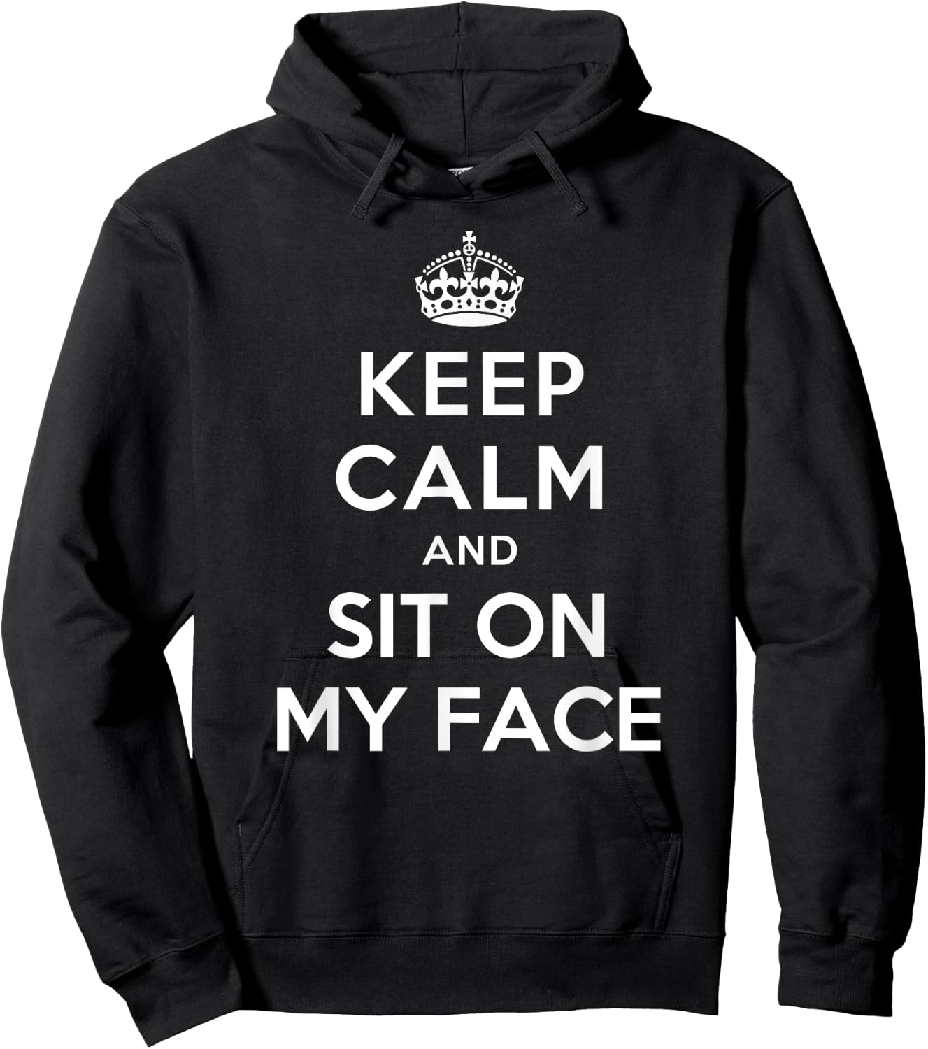 Keep Calm and Sit on My Face Hoodie - Hoodie | Black