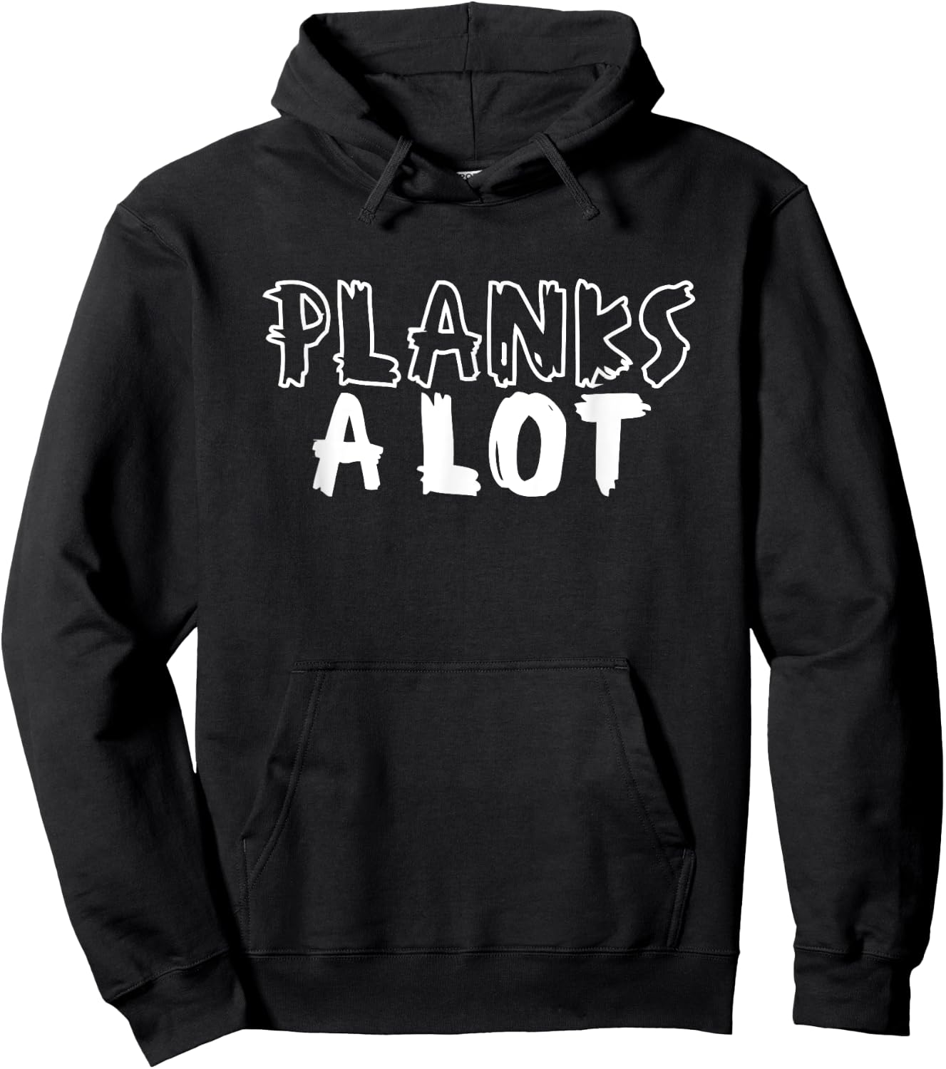 Planks A Lot Planking Core Plank Workout Hoodie - Hoodie | Black