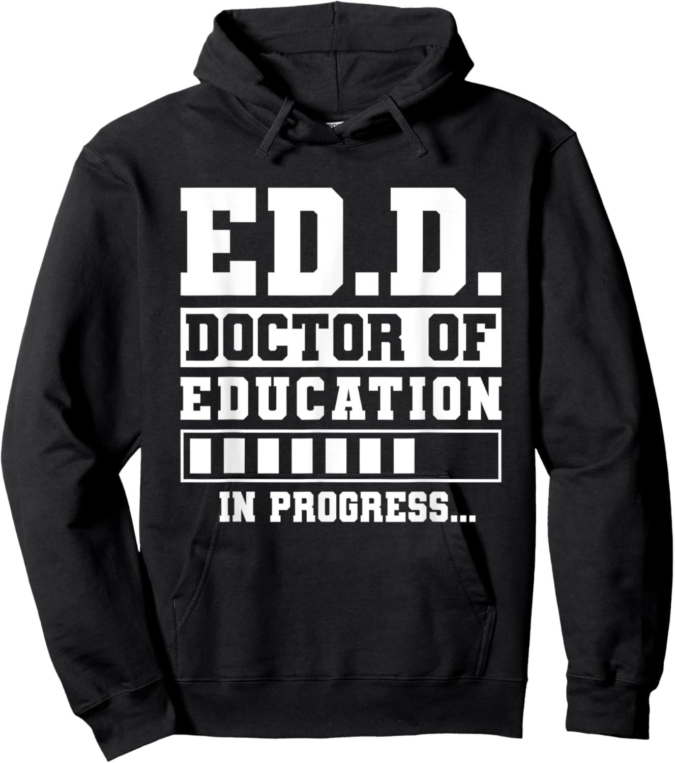 Ed.D Doctor of Education in Progress Ed.D. Graduation Hoodie - Hoodie | Black