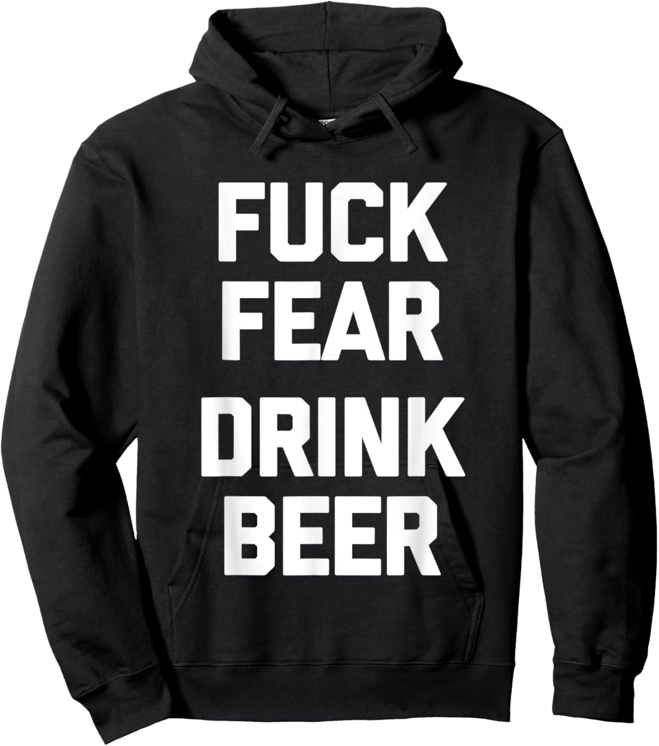 Fuck Fear (Drink Beer) - Funny Brewery Drinking Drunk Beer Hoodie - Hoodie | Black