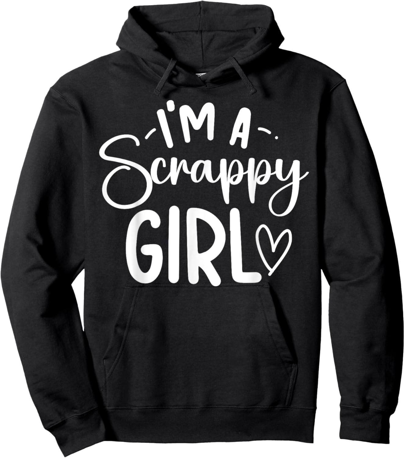 I'm A Scrappy Girl Scrapbooking Scrapbooker Scrapbook Hoodie - Hoodie | Black