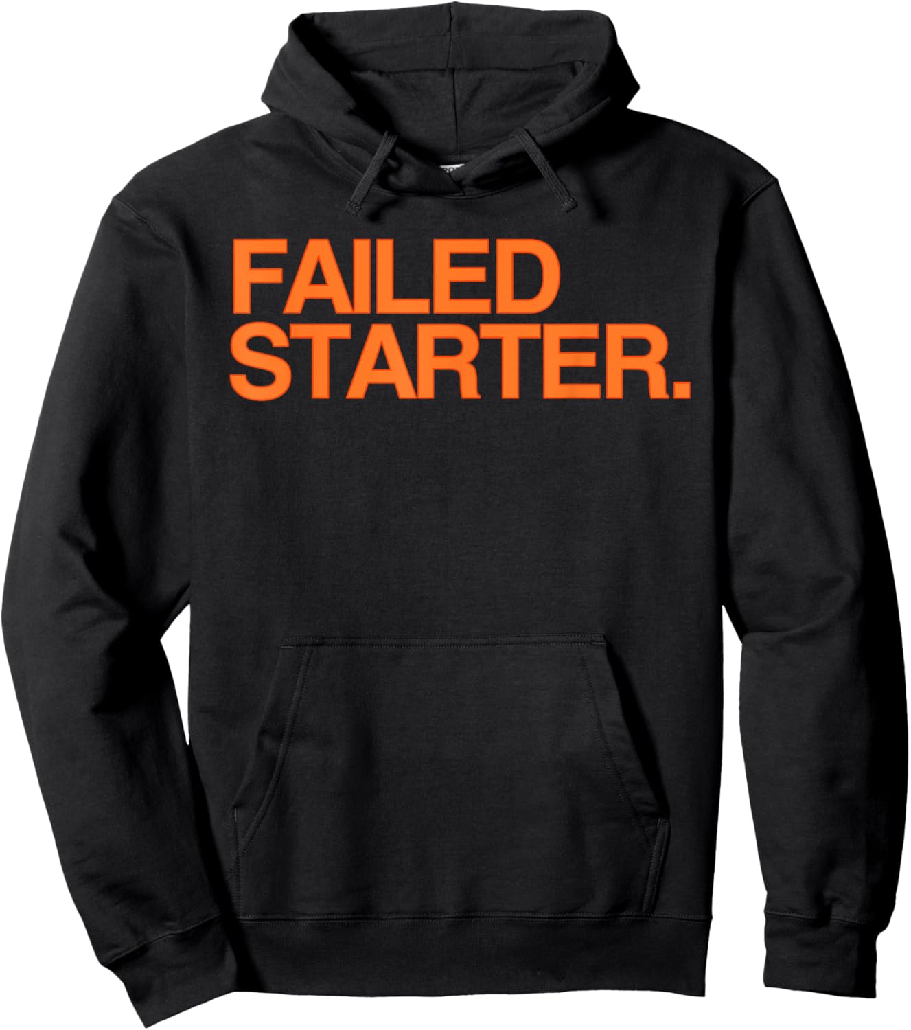 Failed Starter Shirt, Failed Starter Hoodie - Hoodie | Black