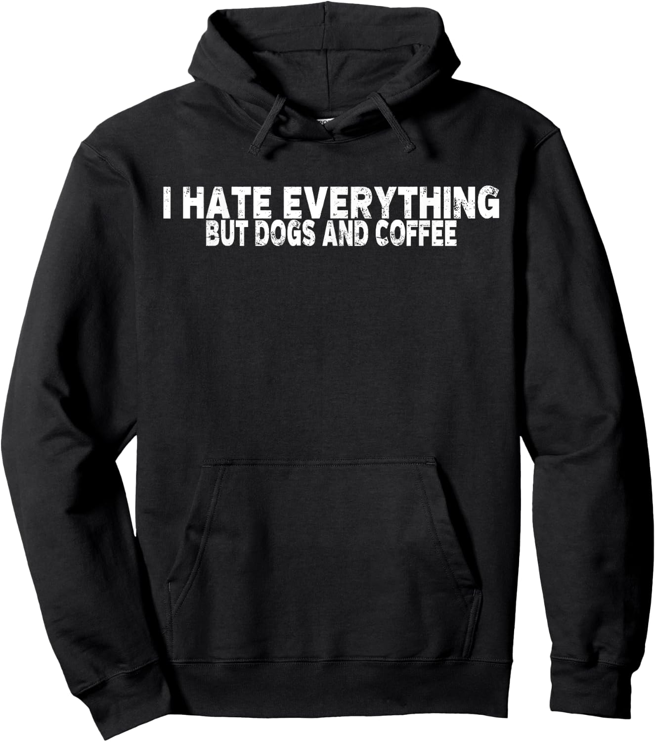 I Hate Everything But Dogs And Coffee Shirt Hoodie - Hoodie | Black