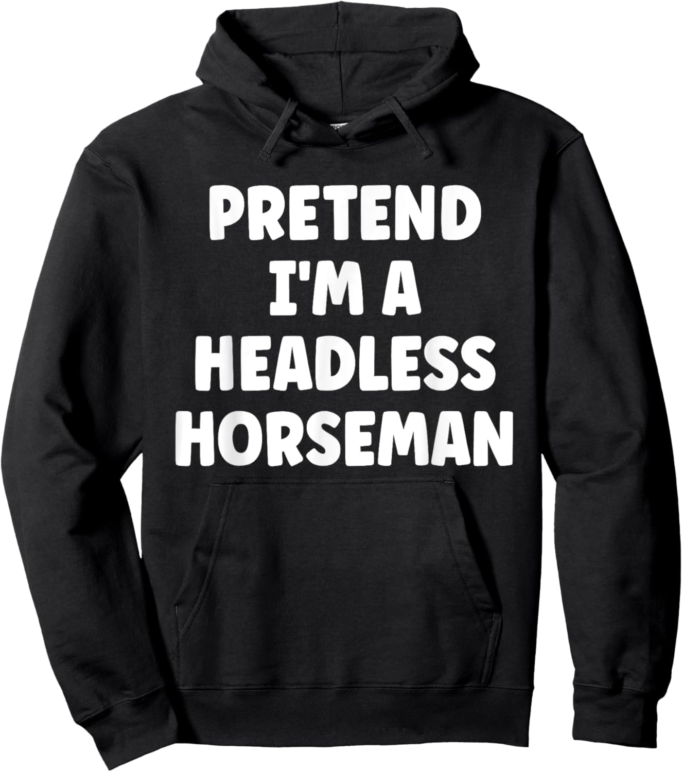 Pretend I'm A Headless Horseman Easy Halloween Costume Hoodie - Hoodie | Black