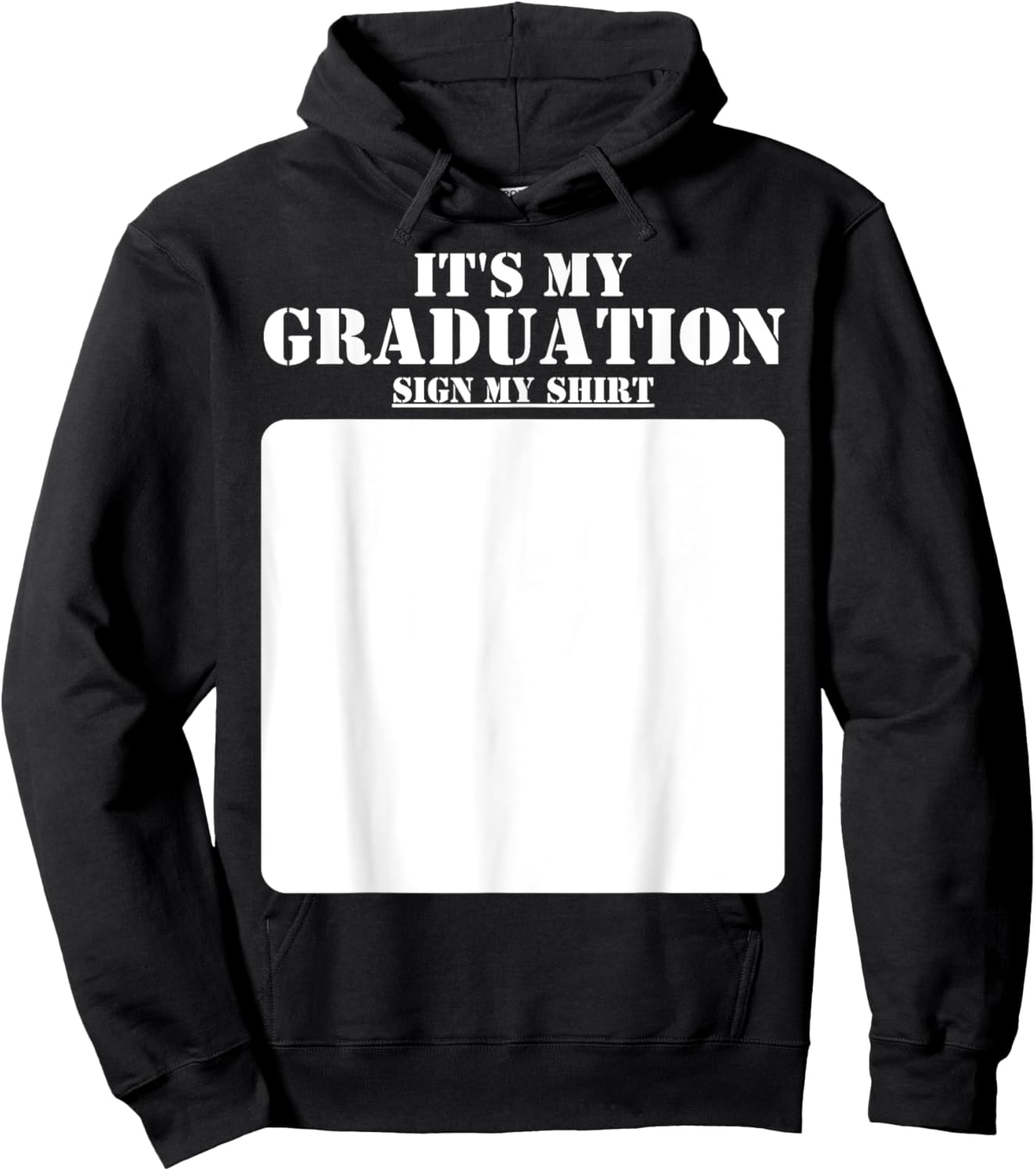 It's My Graduation Sign My Shirt Class of 2024 Graduation Hoodie - Hoodie | Black