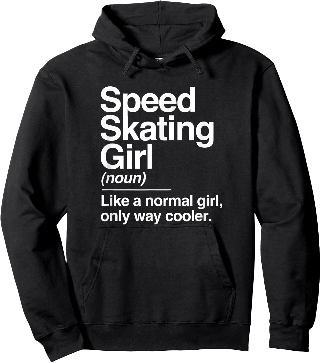 Speed Skating Girl Definition Normal Only Cooler Women Hoodie - Hoodie | Black