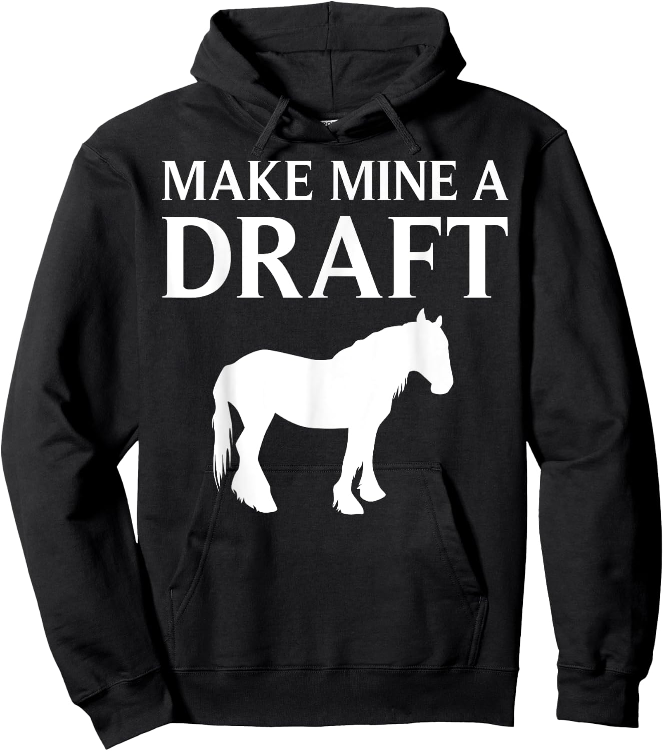 Funny Draft Horse Gift Women Cool Make Mine A Draft Hoodie - Hoodie | Black