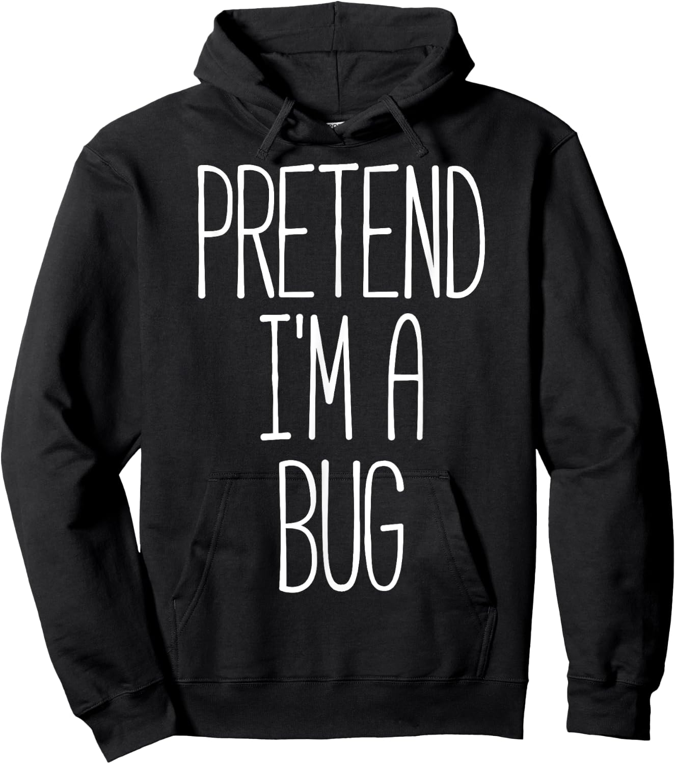 Pretend I'm a Bug Funny Halloween Bug Costume Hoodie - Hoodie | Black