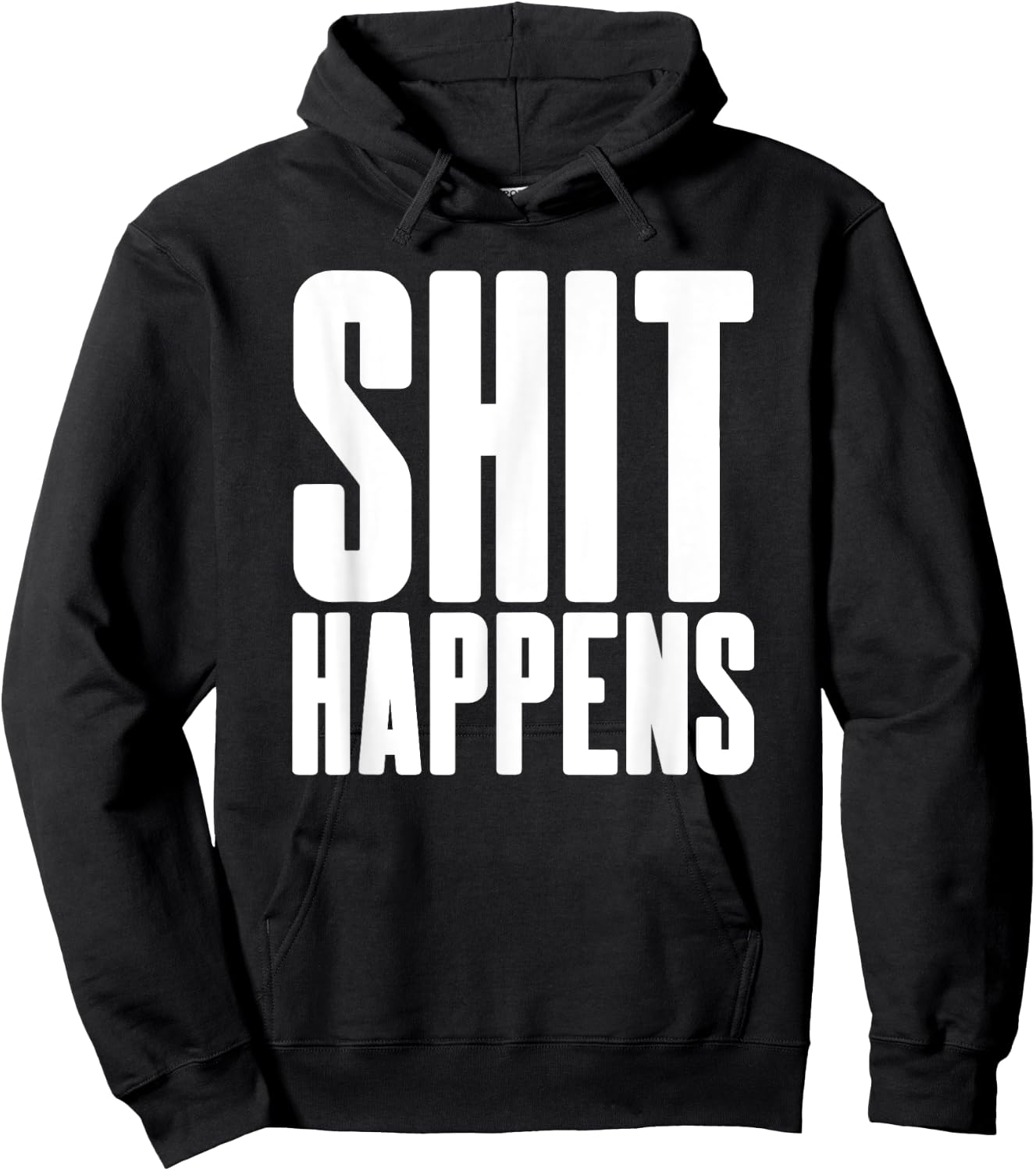 Shit Happens - Cool Hip Trendy Adult Fun Party Bar Drinking Hoodie - Hoodie | Black