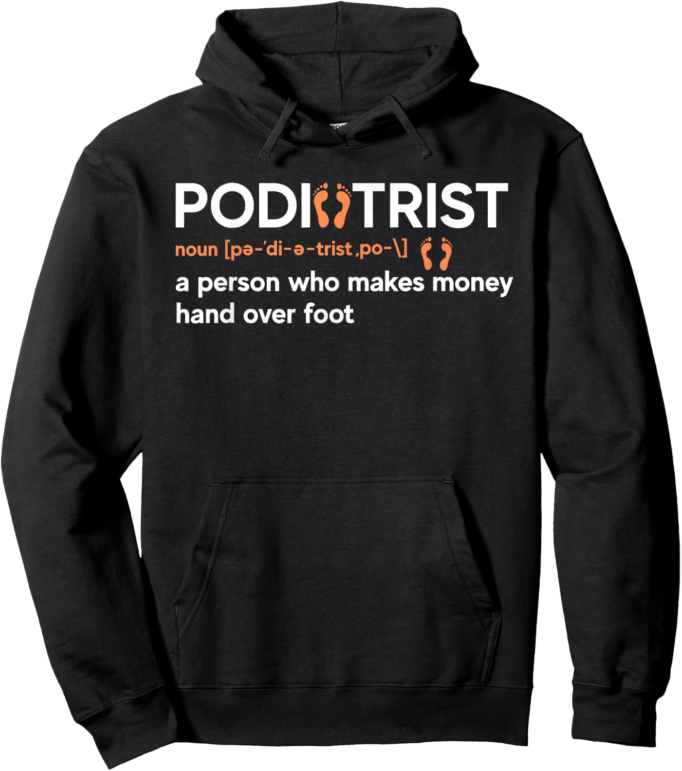 Funny Podiatrist Definition | Podiatry | Foot Doctor Hoodie - Hoodie | Black