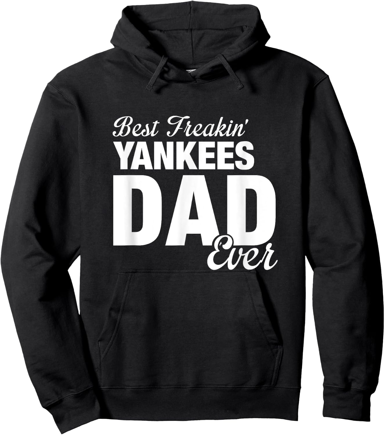 Yankees North Best Freakin' Dad Ever HS Hoodie - Hoodie | Black