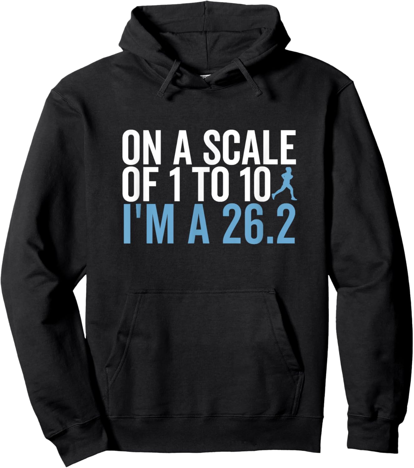 On A Scale 1 To 10 I'm A 26.2 Funny Marathon Runner Hoodie - Hoodie | Black