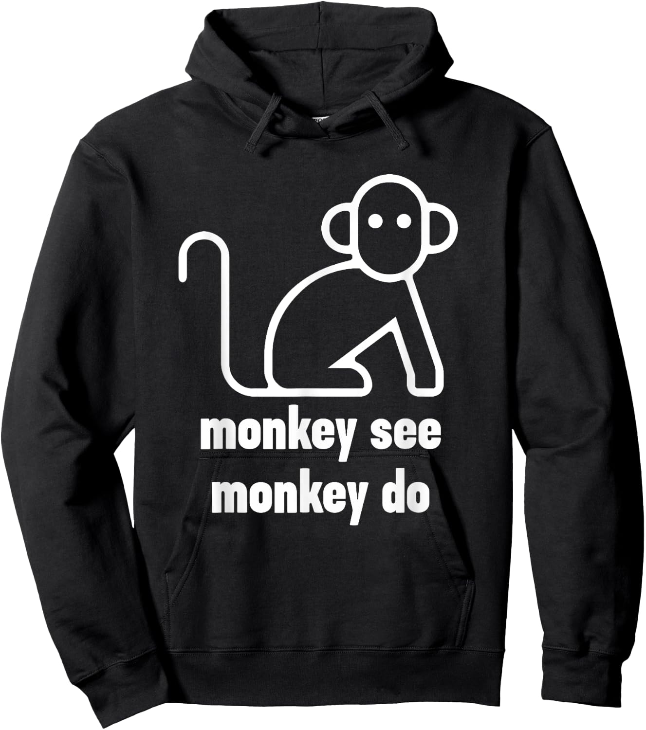 Monkey See Monkey Do Funny Hoodie - Hoodie | Black