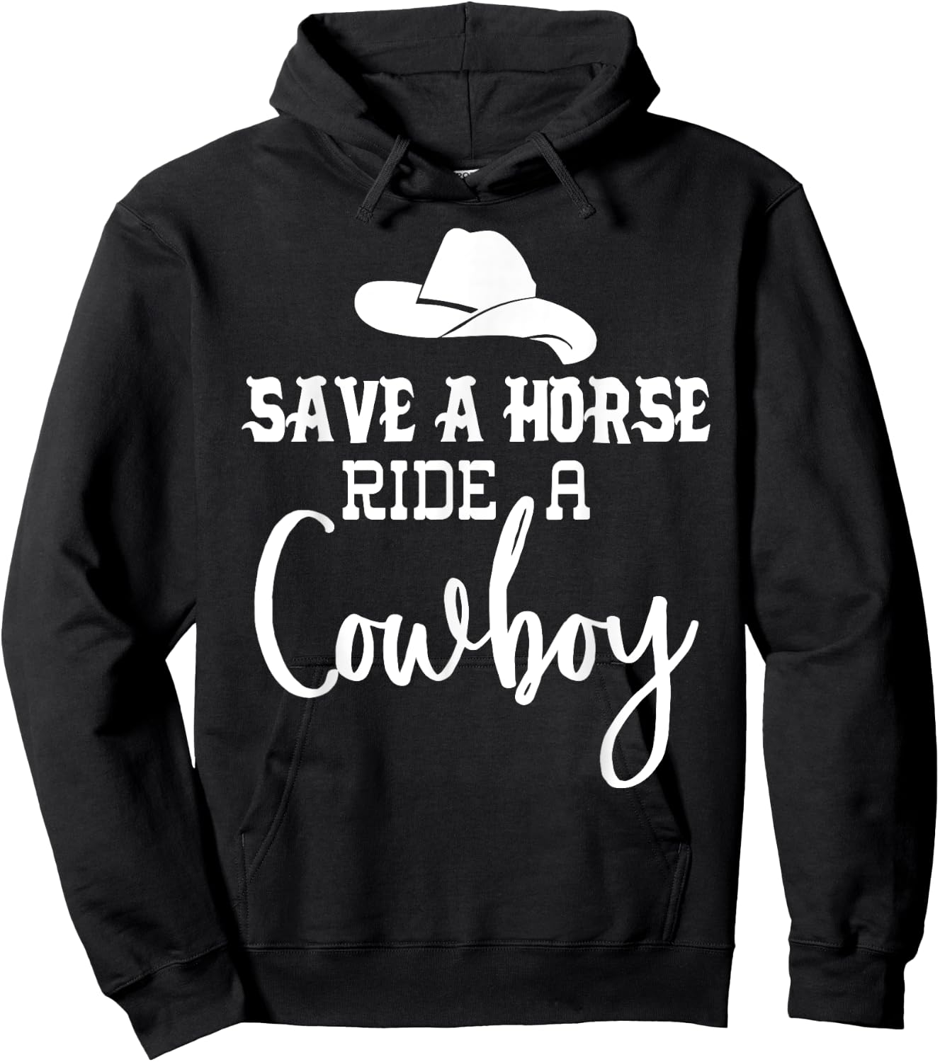 Save a Horse Ride a Cowboy ,Save a Horse Ride a Cowboy Hoodie - Hoodie | Black