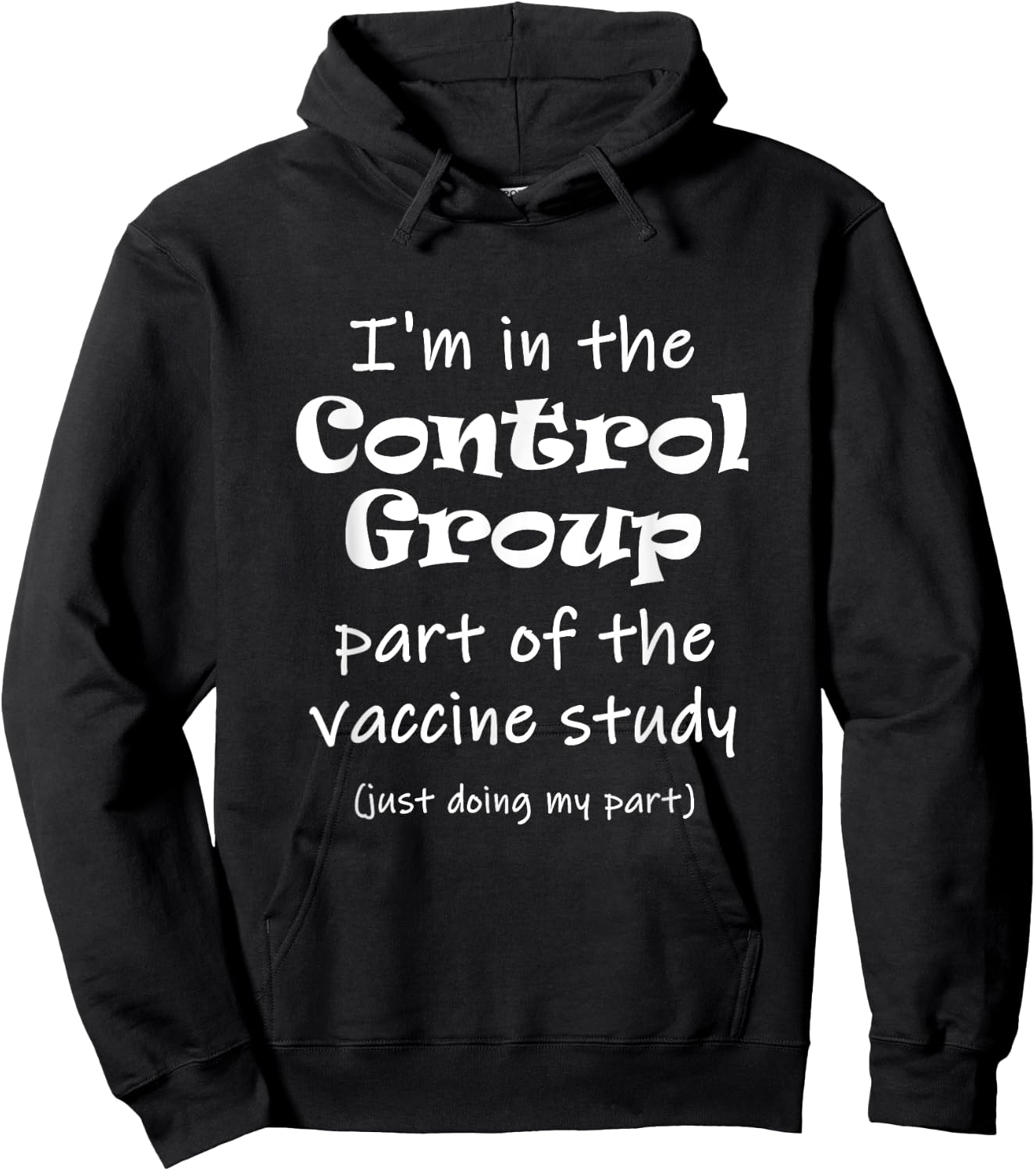 I'm in the Control Group of the vaccine study Hoodie - Hoodie | Black