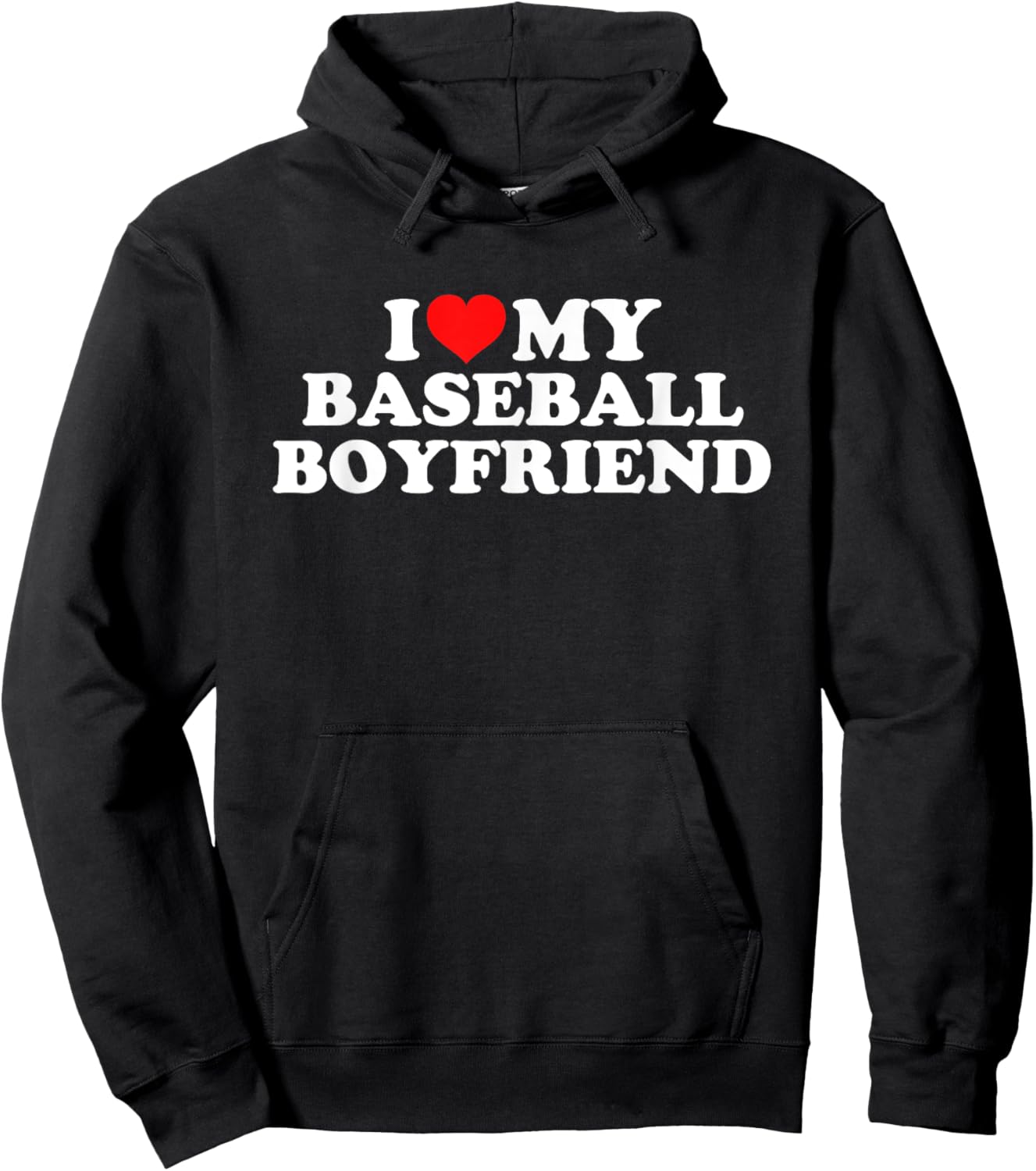 I Love My Baseball Boyfriend Hoodie - Hoodie | Black