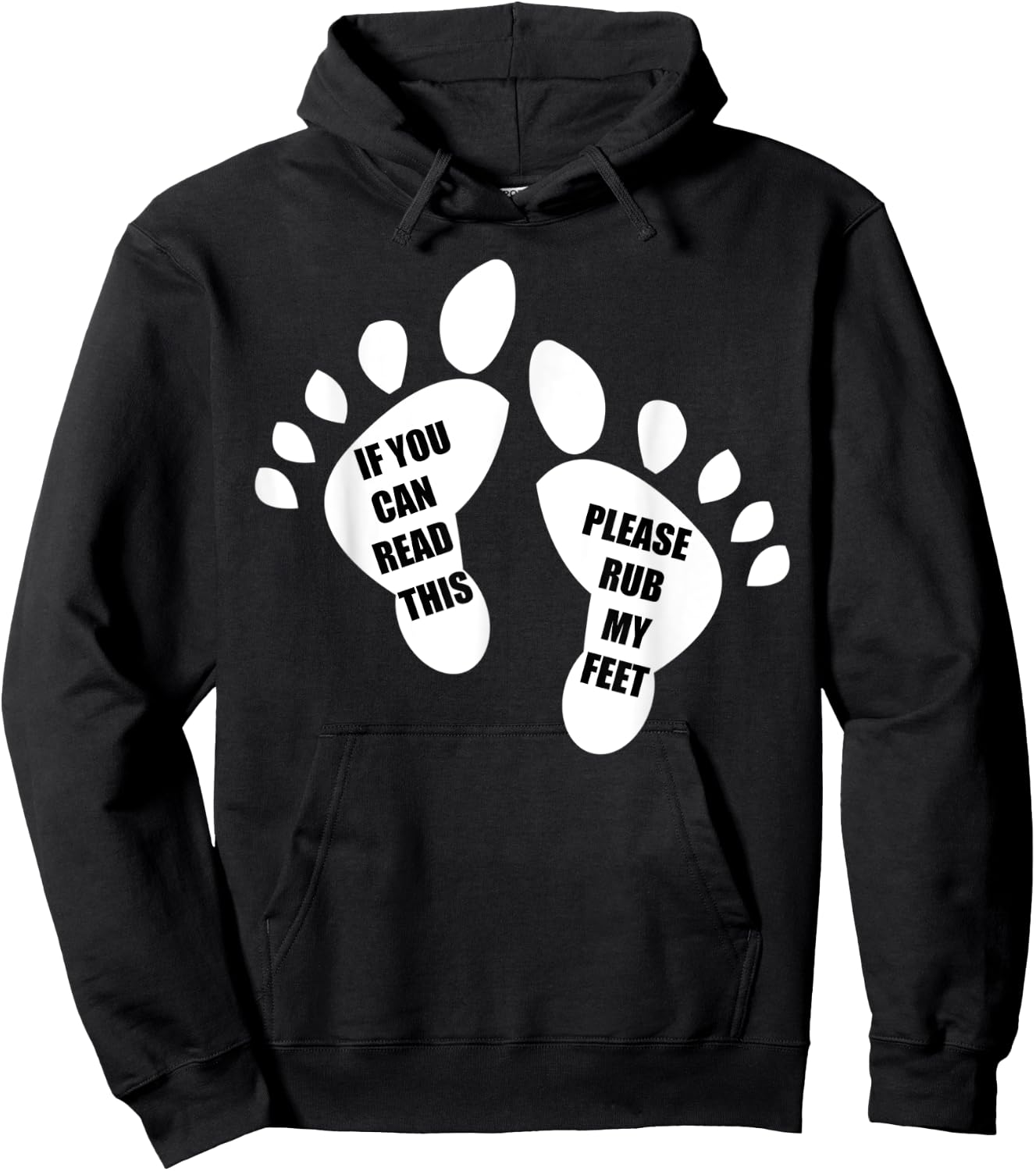 If You Can Read This Please Rub My Feet Funny Feet Hoodie - Hoodie | Black
