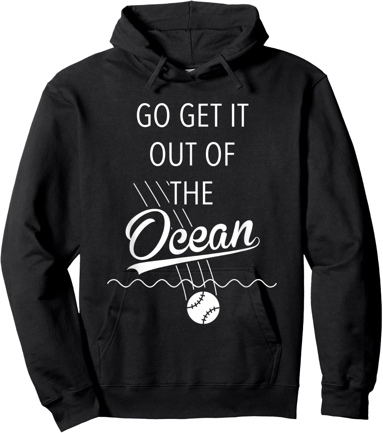Go Get It Out of the Ocean Shirt Funny Baseball Homerun Hoodie - Hoodie | Black